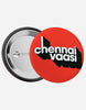 Chennai Vaasi Pin Badge