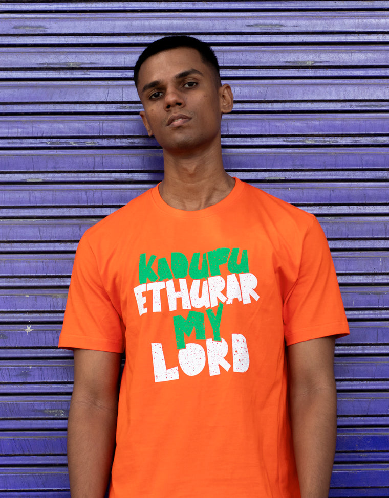 KADUPU ETHURAR MY LORD T-SHIRT